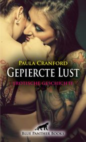 Gepiercte Lust   Erotische Geschichte