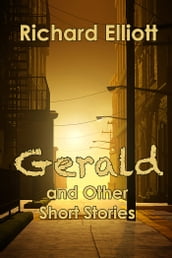 Gerald and Other Short Stories