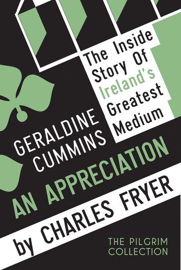 Geraldine Cummins: An Appreciation - Charles Fryer