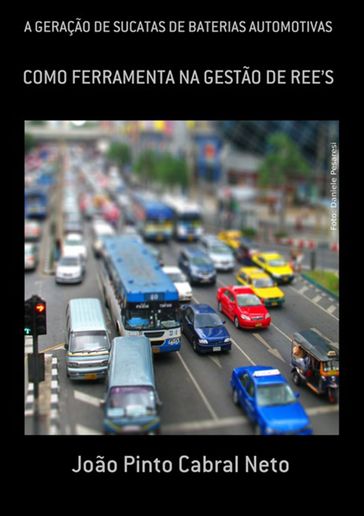 A Geração De Sucatas De Baterias Automotivas - João Pinto Cabral Neto