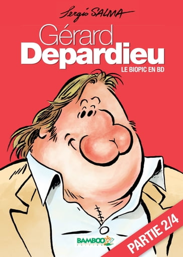 Gérard Depardieu  chapitre 2 - Sergio Salma