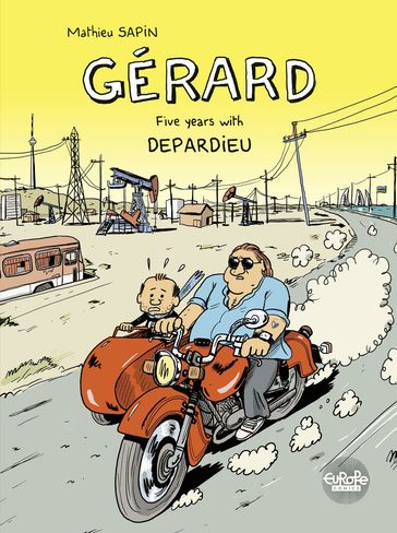 Gérard - Five Years with Depardieu - Mathieu Sapin