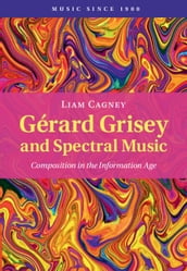 Gérard Grisey and Spectral Music