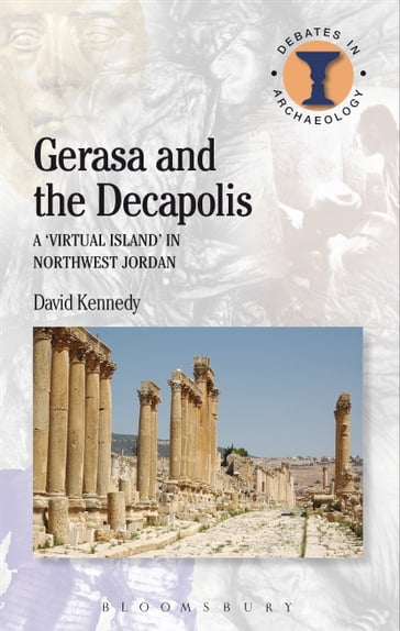 Gerasa and the Decapolis - David Kennedy