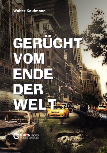 Gerücht vom Ende der Welt - Walter Kaufmann