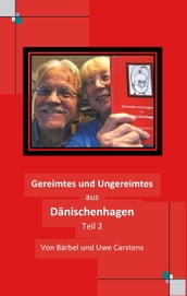 Gereimtes und Ungereimtes aus Dänischenhagen Teil 2