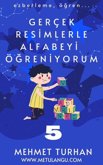 Gerçek Resimlerle Alfabeyi Öreniyorum 5 - Mehmet Turhan