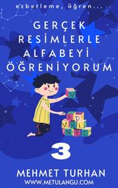 Gerçek Resimlerle Alfabeyi Öreniyorum 3