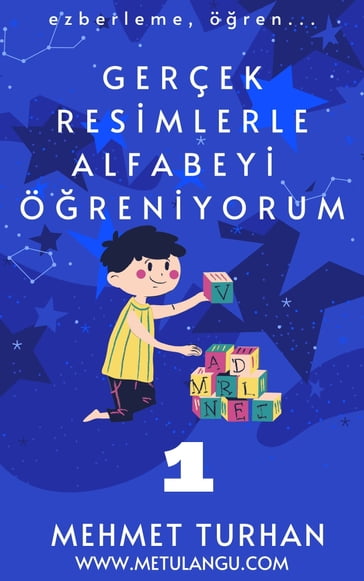 Gerçek Resimlerle Alfabeyi Öreniyorum 1 - Mehmet Turhan