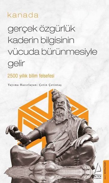 Gerçek Özgürlük Kaderin Bilgisinin Vücuda Bürünmesiyle Gelir - Kanada - Çetin Çetinta