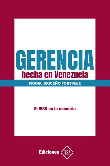 Gerencia hecha en Venezuela - Frank Briceño Fortique