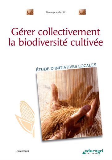 Gérer collectivement la biodiversité cultivée (ePub) - Collectif d