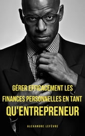 Gérer efficacement les finances personnelles en tant qu entrepreneur