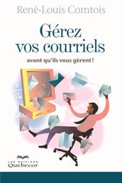 Gérez vos courriels avant qu