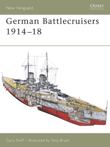 German Battlecruisers 191418 - Gary Staff