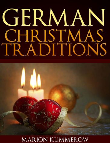 German Christmas Traditions - Marion Kummerow