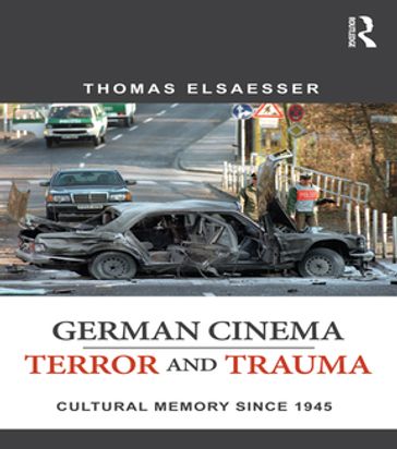 German Cinema - Terror and Trauma - Thomas Elsaesser