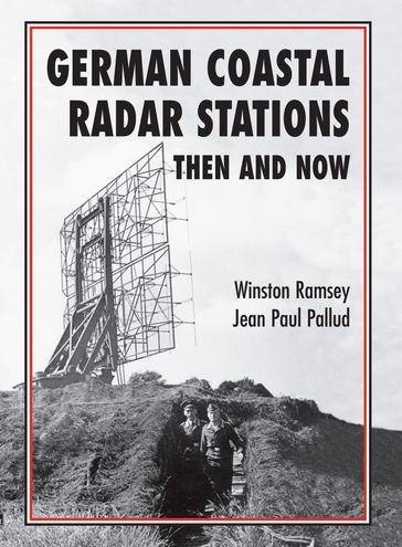 German Coastal Radar Stations - Winston Ramsey - Jean Paul Pallud