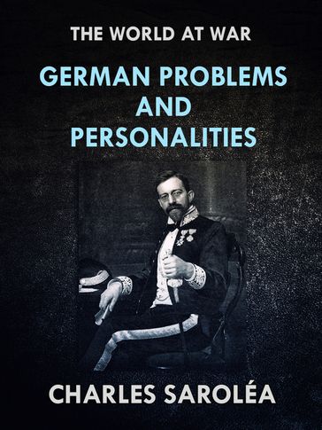 German Problems and Personalities - Charles Sarolea