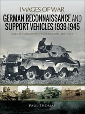German Reconnaissance and Support Vehicles, 19391945