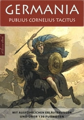 Germania Mit ausführlichen Erläuterungen und über 130 Fußnoten