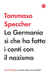 La Germania sì che ha fatto i conti con il nazismo