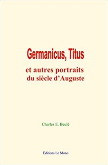 Germanicus, Titus - Charles E. Beulé