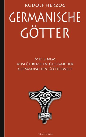 Germanische Götter - Mit einem ausführlichen Glossar der germanischen Götterwelt - Rudolf Herzog