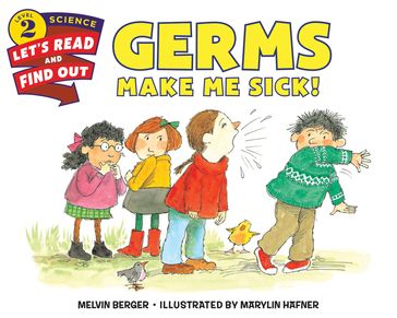 Germs Make Me Sick! - Melvin Berger