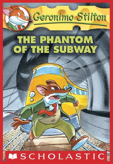 Geronimo Stilton #13: The Phantom of the Subway - Geronimo Stilton