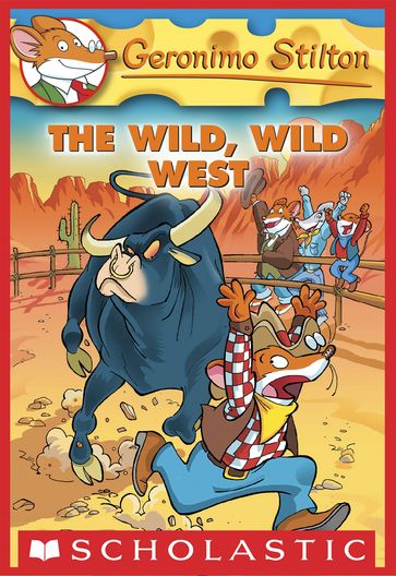Geronimo Stilton #21: The Wild, Wild West - Geronimo Stilton