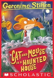 Geronimo Stilton #3: Cat and Mouse in a Haunted House