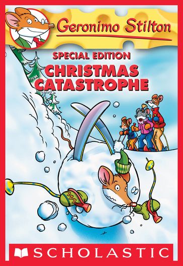 Geronimo Stilton Special Edition: Christmas Catastrophe - Geronimo Stilton