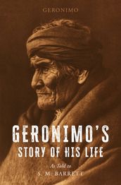 Geronimo s Story of His Life