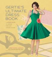 Gertie s Ultimate Dress Book