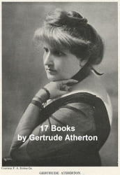 Gertrude Atherton: 17 books