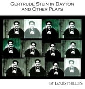 Gertrude Stein in Dayton and Other Plays