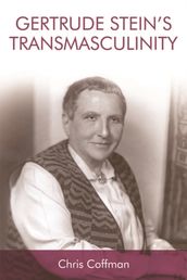 Gertrude Stein s Transmasculinity