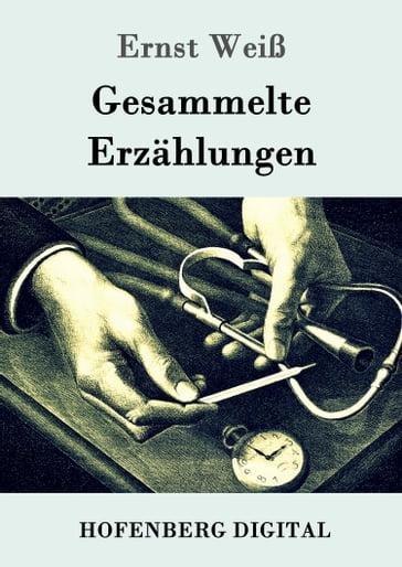 Gesammelte Erzählungen - Ernst Weiß