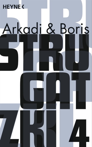 Gesammelte Werke 4 - Arkadi Strugatzki - Boris Strugatzki