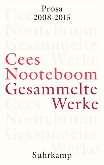 Gesammelte Werke - Cees Nooteboom