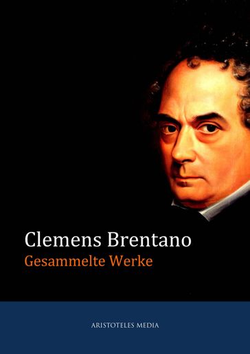 Gesammelte Werke - Clemens Brentano