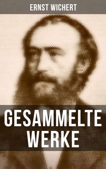 Gesammelte Werke - Ernst Wichert