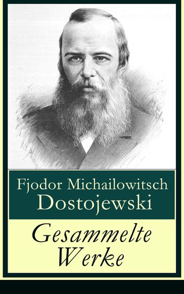 Gesammelte Werke - Fedor Michajlovic Dostoevskij