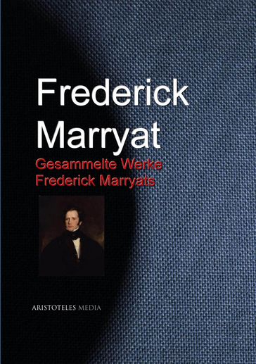 Gesammelte Werke Frederick Marryats - Frederick Marryat