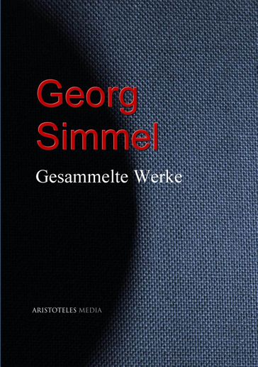 Gesammelte Werke Georg Simmels - Georg Simmel