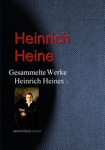 Gesammelte Werke Heinrich Heines - Heinrich Heine
