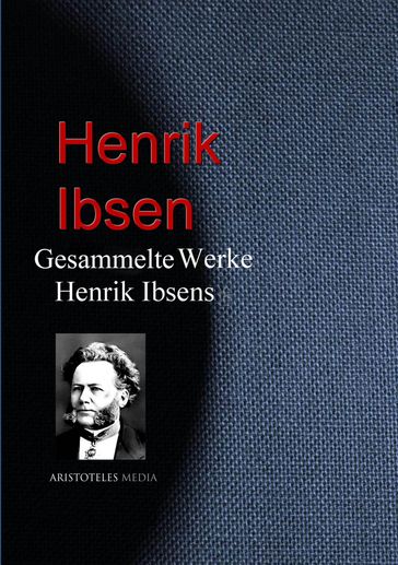 Gesammelte Werke Henrik Ibsens - Henrik Ibsen