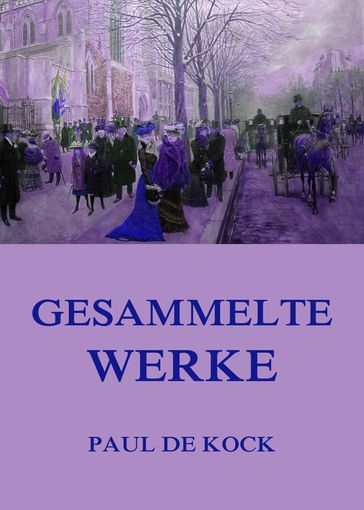 Gesammelte Werke - Paul de Kock