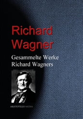 Gesammelte Werke Richard Wagners